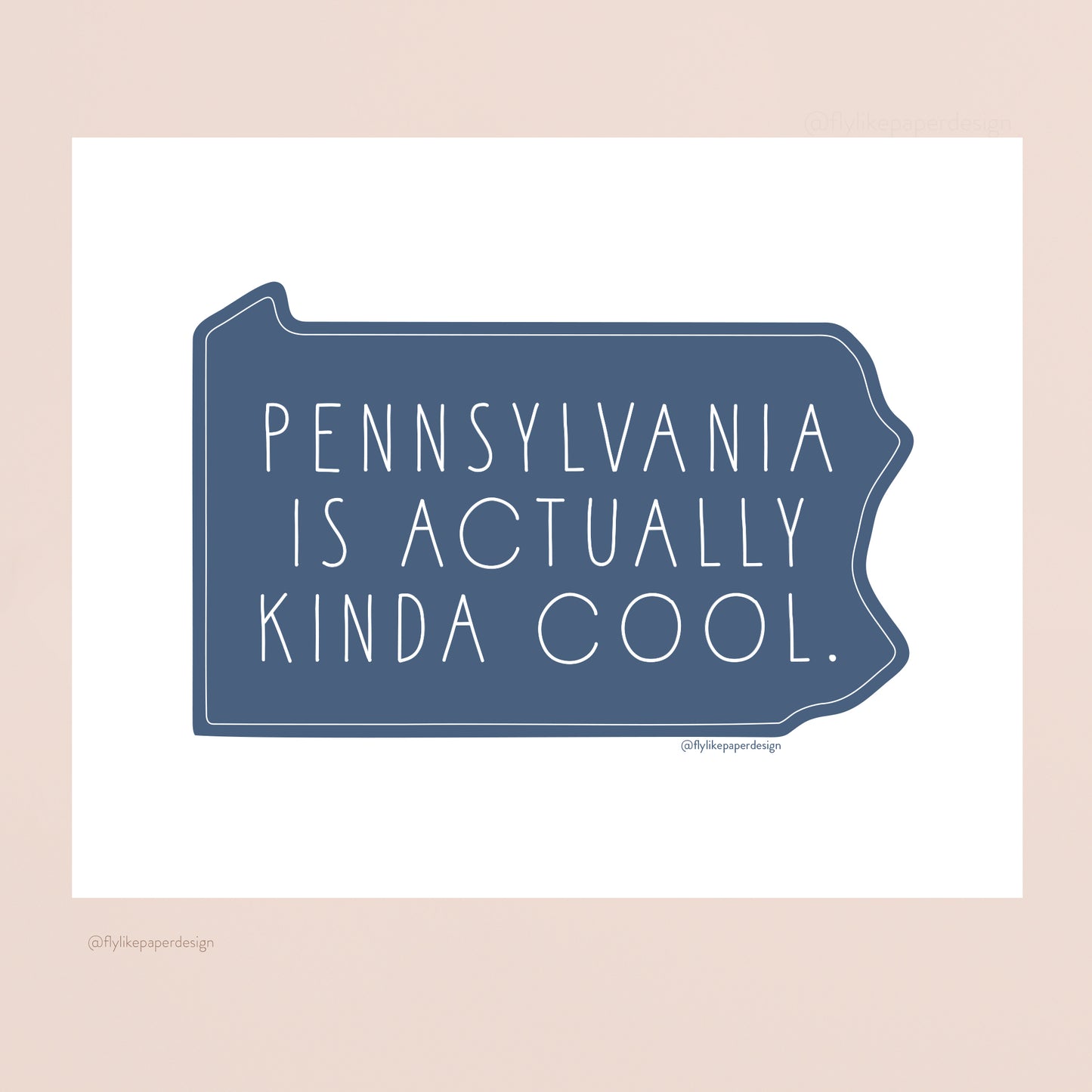 Pennsylvania is Actually Kinda Cool Print
