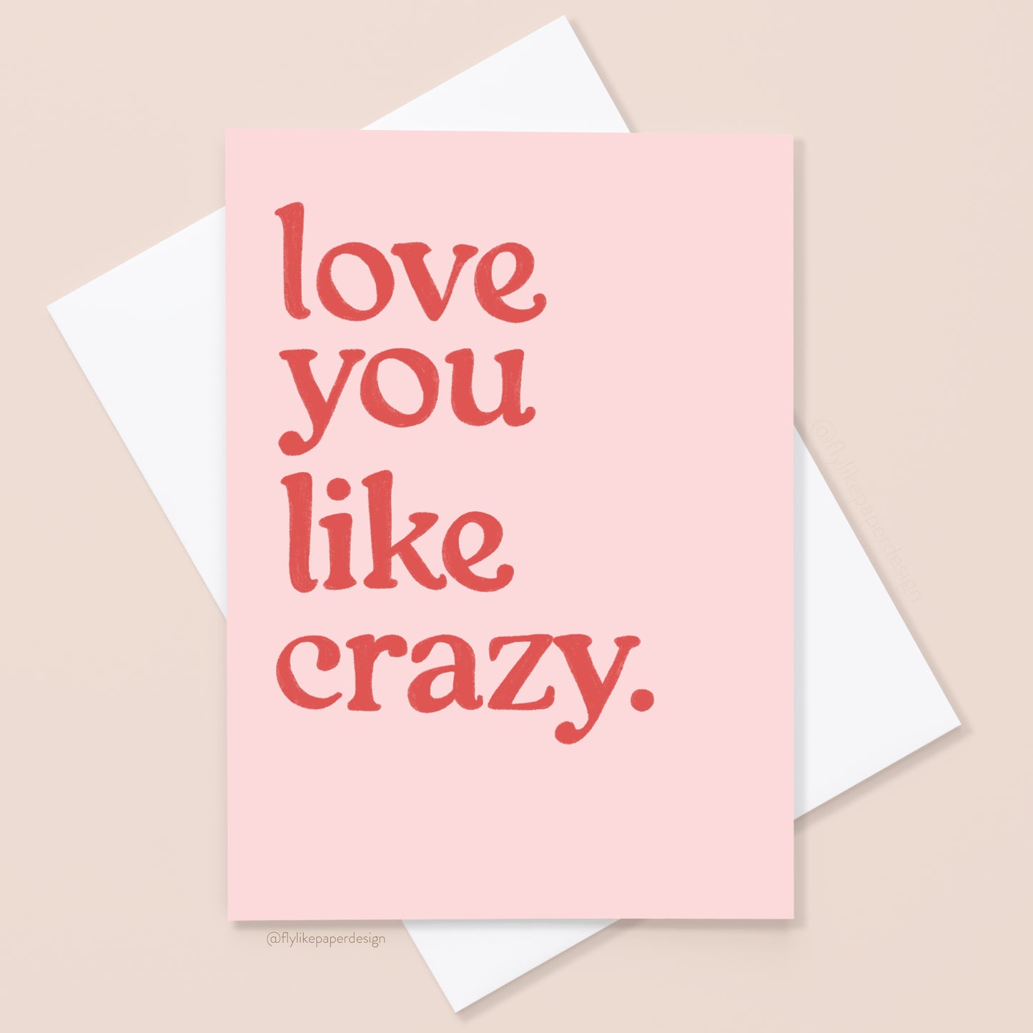 Love You Like Crazy Card