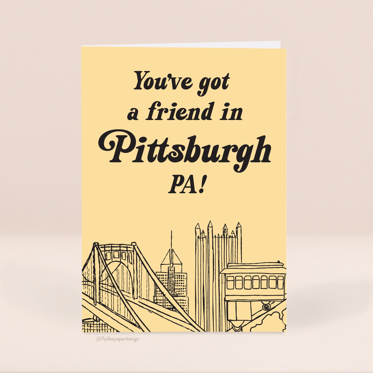 You've Got a Friend in Pittsburgh Card