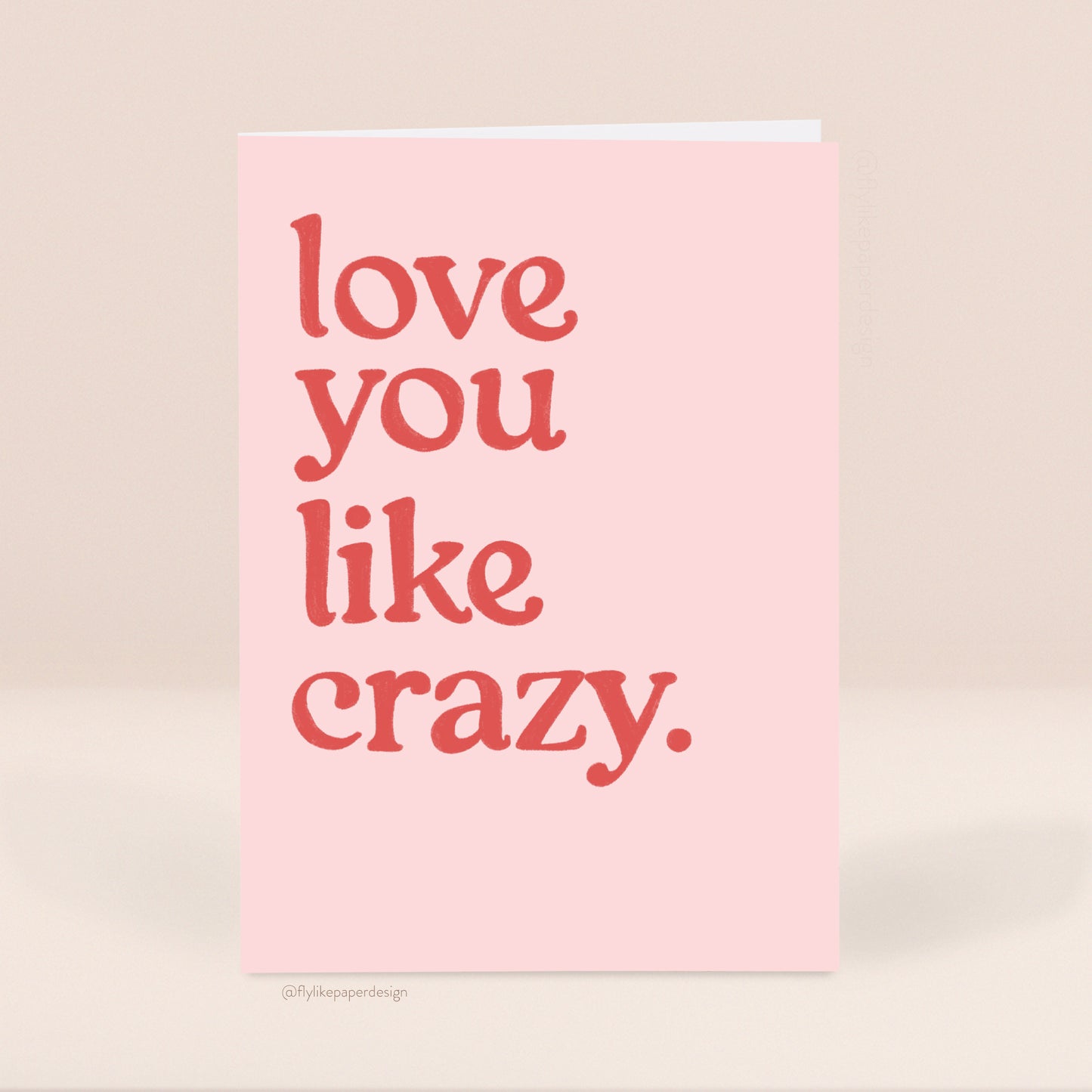 Love You Like Crazy Card