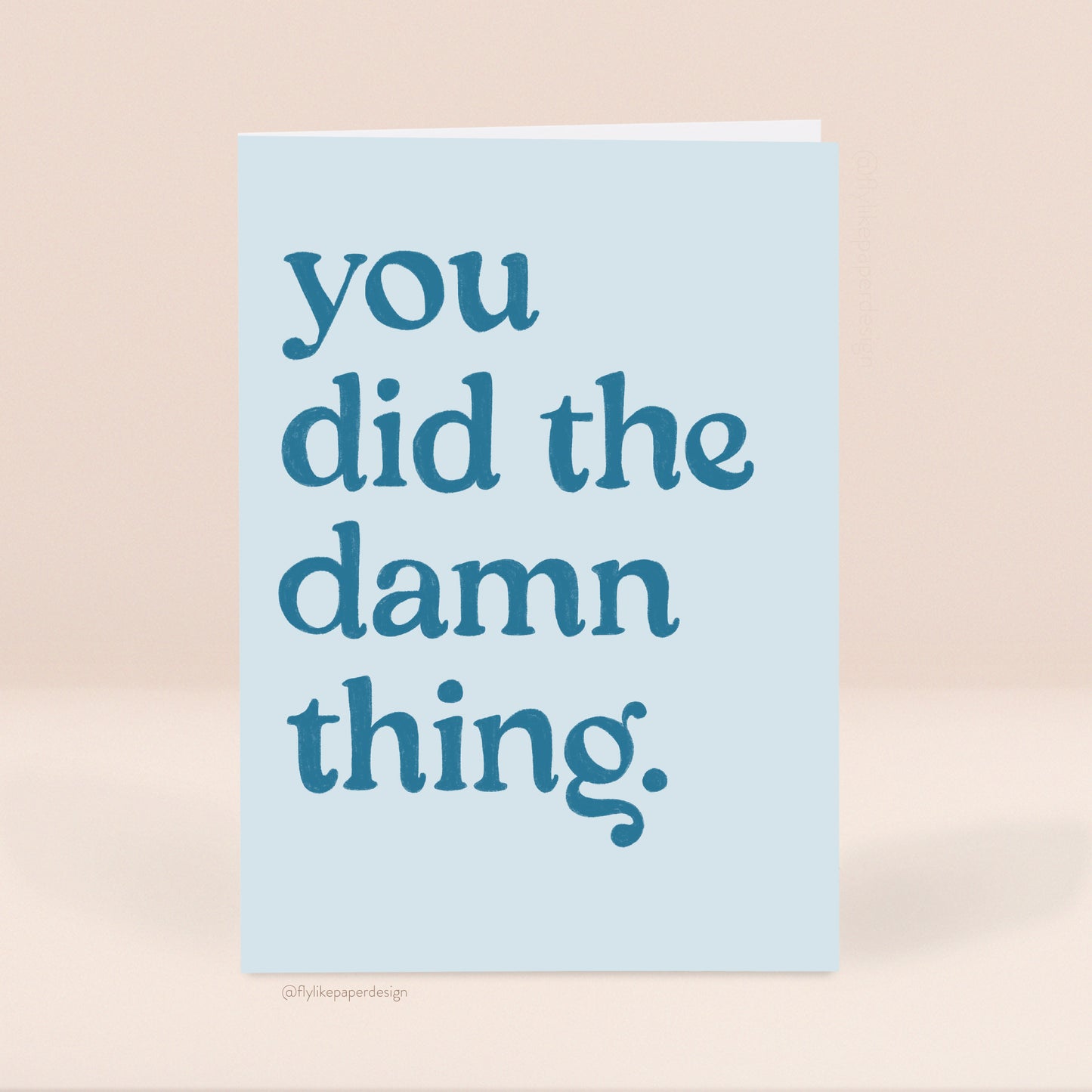 You Did the Damn Thing Congratulations Card