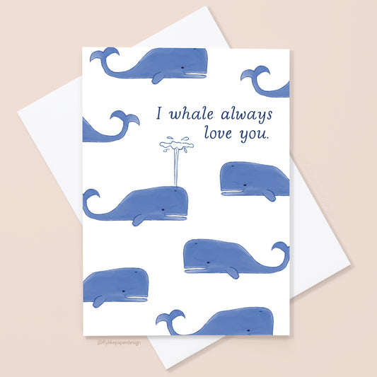 Whale Always Love You Card