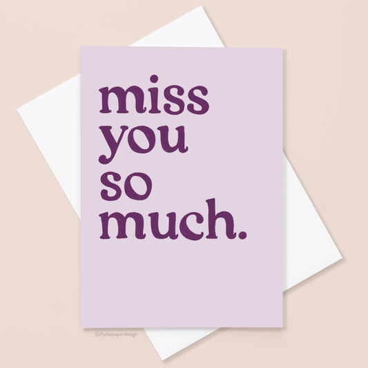 Miss You So Much Card
