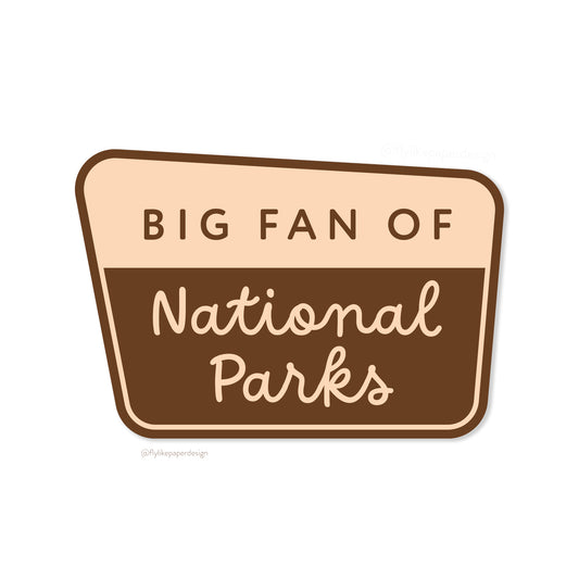 Big Fan of National Parks Sticker