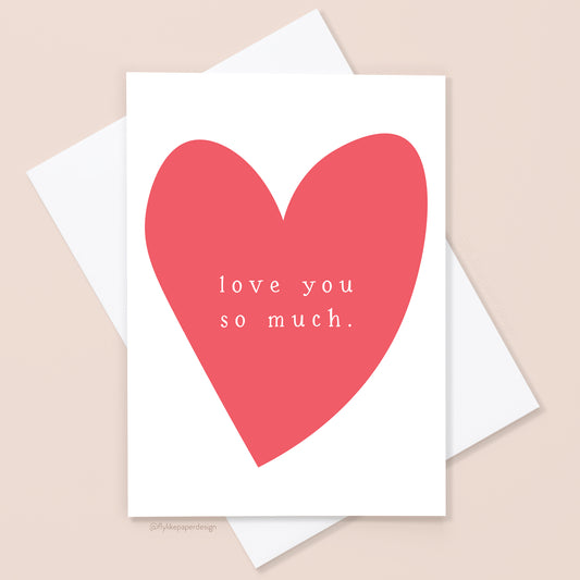 Love You So Much Valentine Card