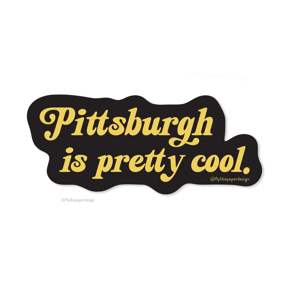 Pittsburgh is Pretty Cool Sticker