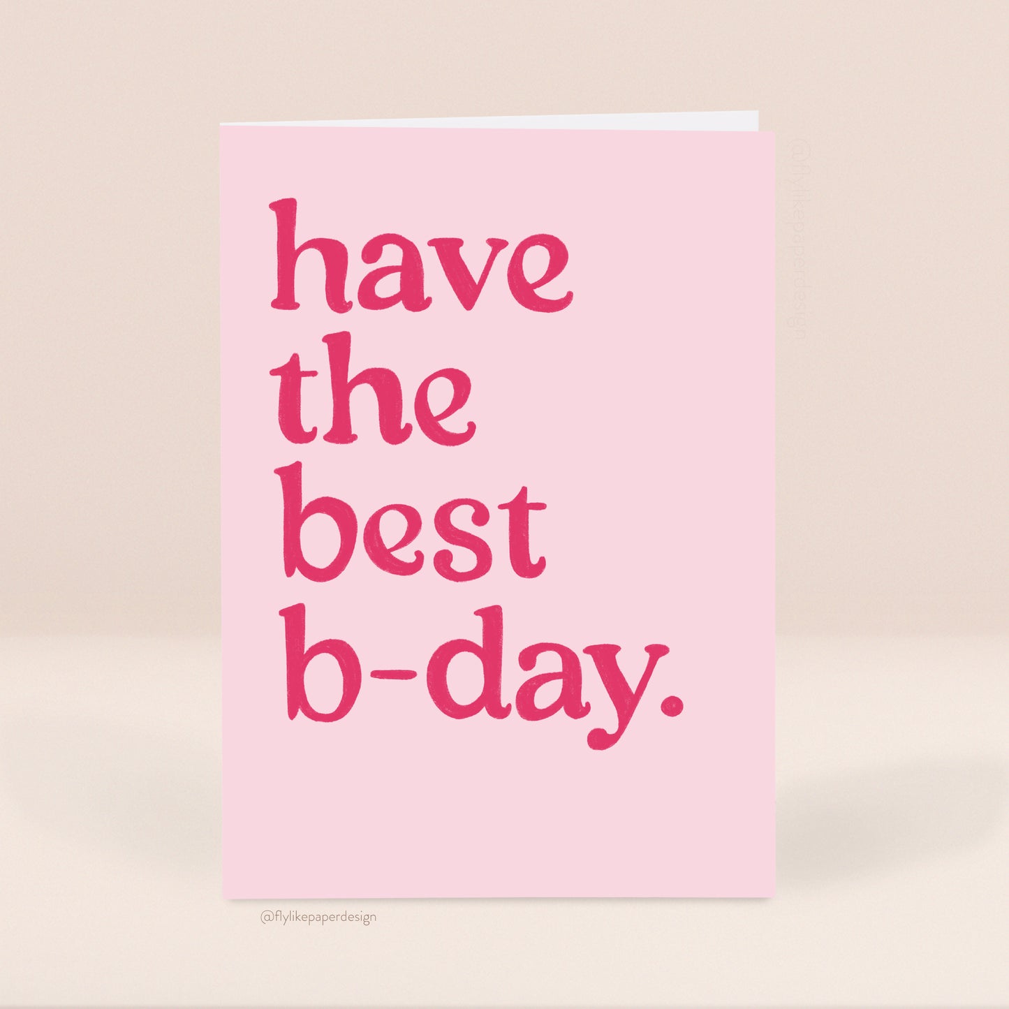 Have the Best B-Day Birthday Card