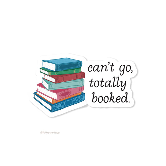 Can't Go, Totally Booked Book Sticker