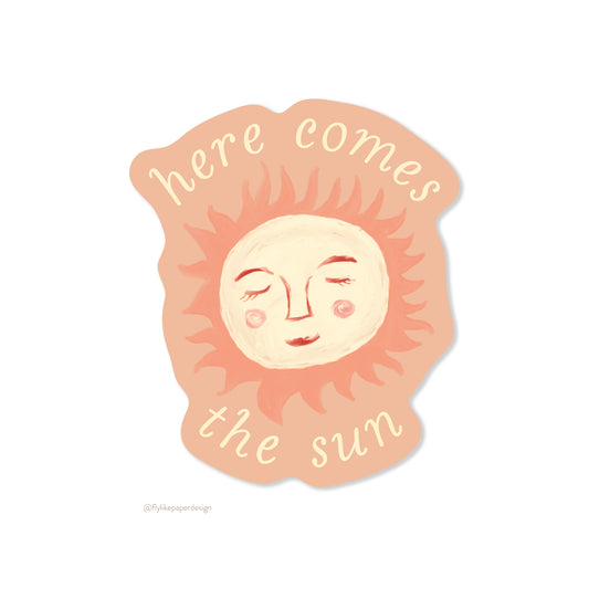 Here Comes The Sun Sticker