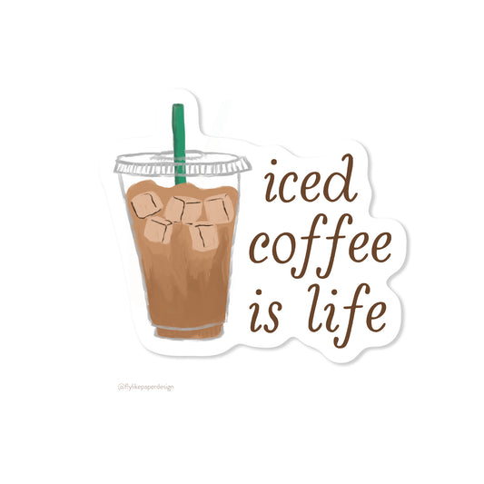 Iced Coffee Is Life Sticker