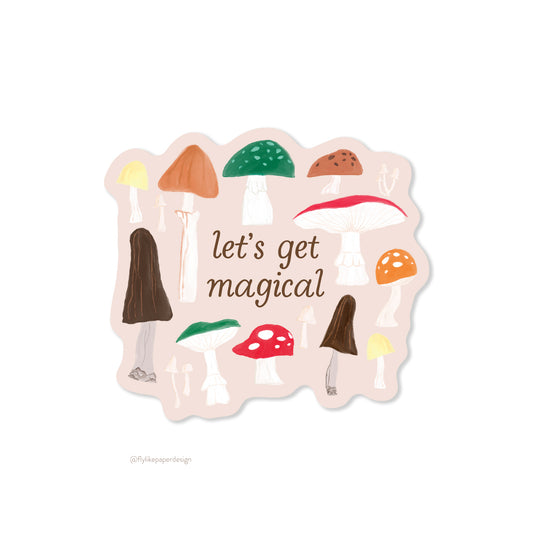 Let's Get Magical Mushroom Sticker